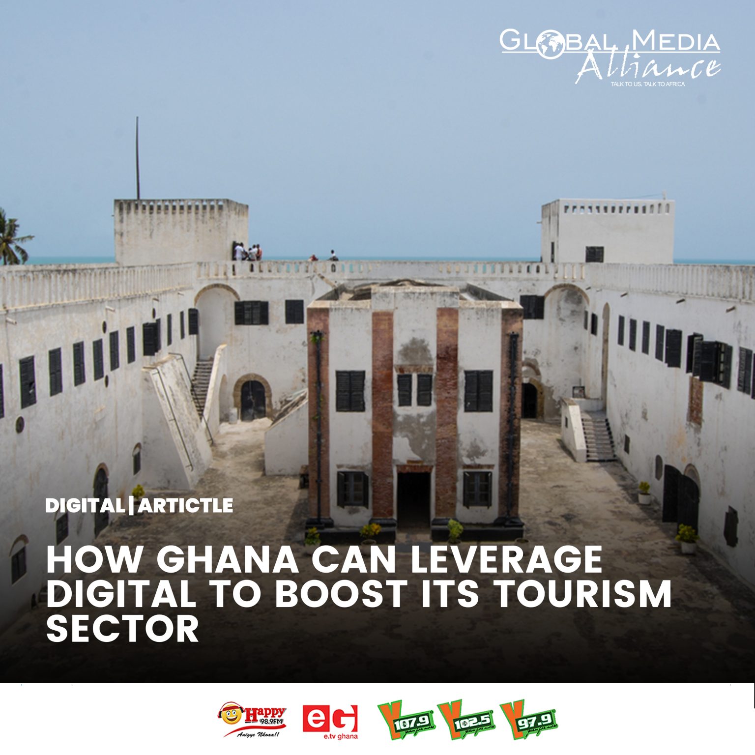 #HeritageMonth: How Ghana Can Leverage Digital to Amplify Tourism ...